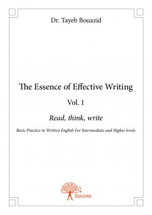 The Essence of Effective Writing Vol. 1