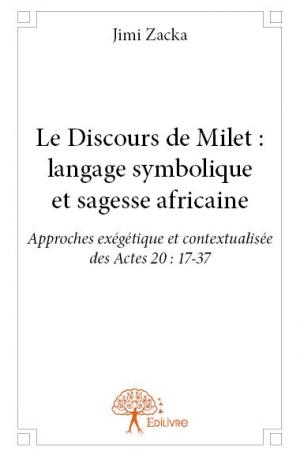 Le Discours de Milet : langage symbolique et sagesse africaine