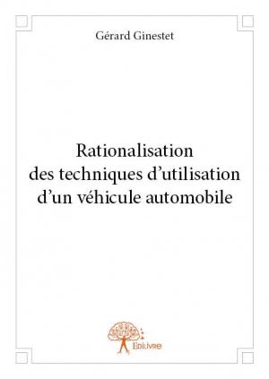 Rationalisation des techniques d'utilisation d'un véhicule automobile