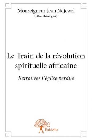 Le Train de la révolution spirituelle africaine