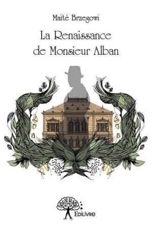 La Renaissance de Monsieur Alban