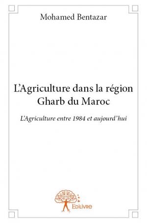 L'Agriculture dans la région Gharb du Maroc