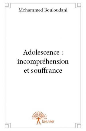 Adolescence : incompréhension et souffrance