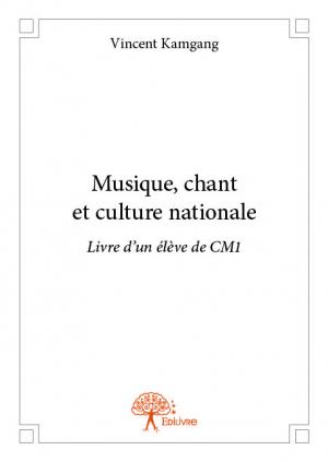 Musique, chant et culture nationale camerounaise - Livre de l’élève CM1