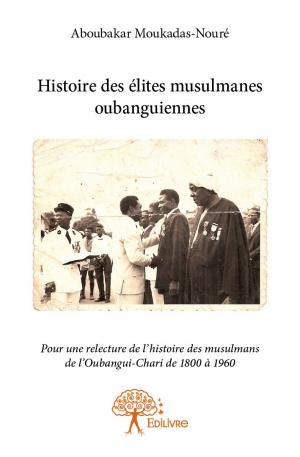 Histoire des élites musulmanes oubanguiennes