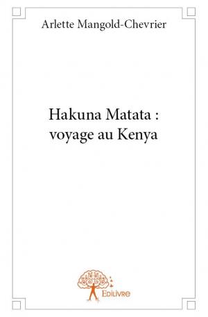 Hakuna Matata : voyage au Kenya