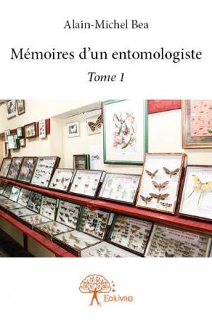 Mémoires d'un entomologiste - Tome 1