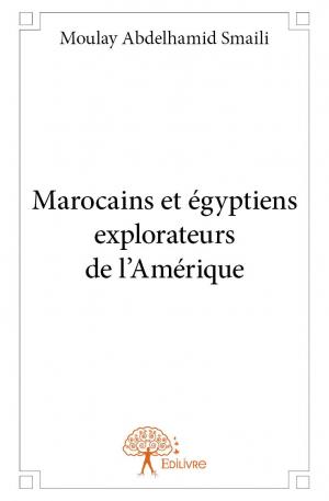 Marocains et égyptiens explorateurs de l'Amérique