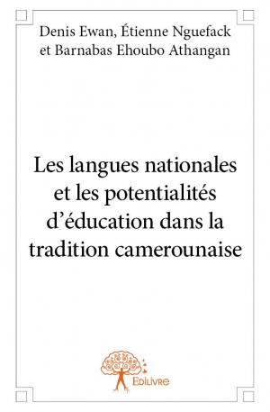 Les langues nationales et les potentialités d'éducation dans la tradition camerounaise