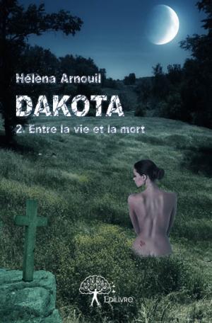 Dakota : entre la vie et la mort