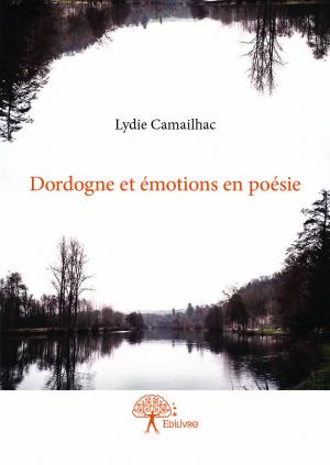 Dordogne et émotions en poésie..