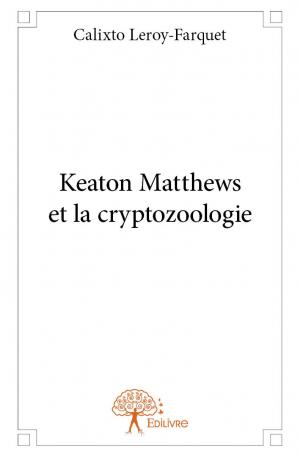 Keaton Matthews et la cryptozoologie