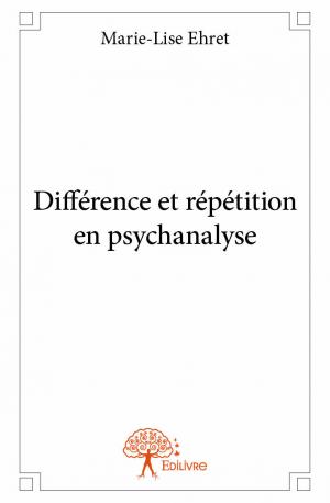 Différence et répétition en psychanalyse
