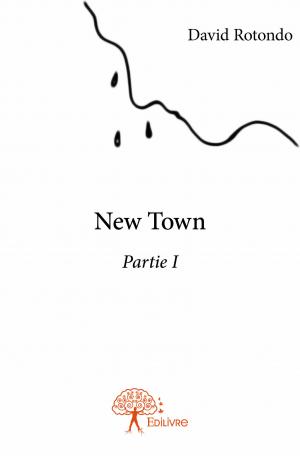 New Town - Partie I