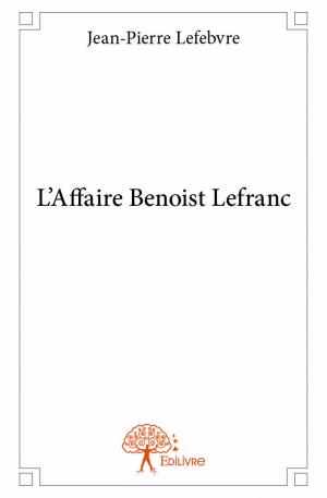 L'Affaire Benoist Lefranc