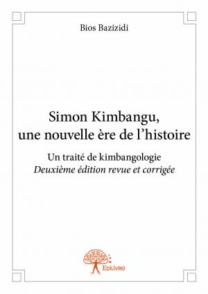 Simon Kimbangu, une nouvelle ère de l'histoire 
