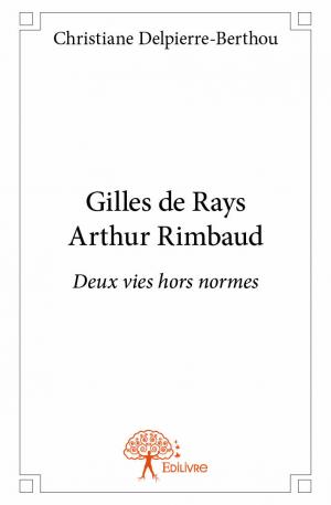 Gilles de Rays Arthur Rimbaud