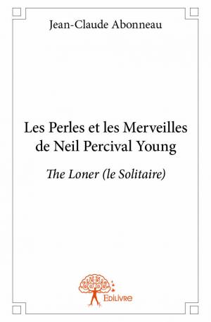 Les Perles et les Merveilles de Neil Percival Young