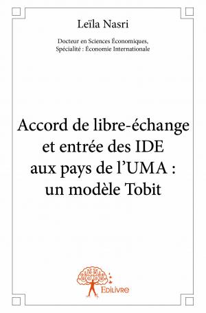 Accord de libre-échange et entrée des IDE aux pays de l'UMA : un modèle Tobit