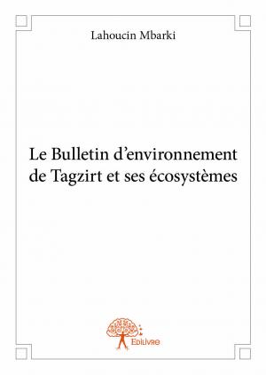 Le Bulletin d'environnement de Tagzirt et ses écosystèmes