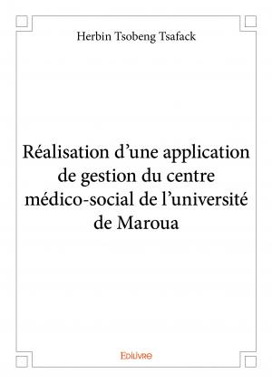 Réalisation d’une application de gestion du centre médico-social de l’université de Maroua
