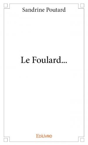 Le Foulard...