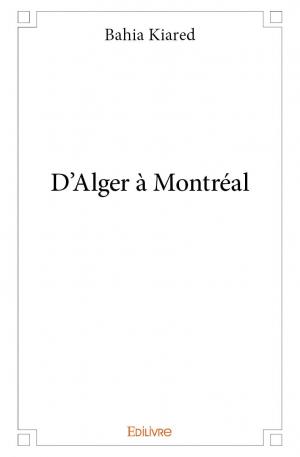 D'Alger à Montréal