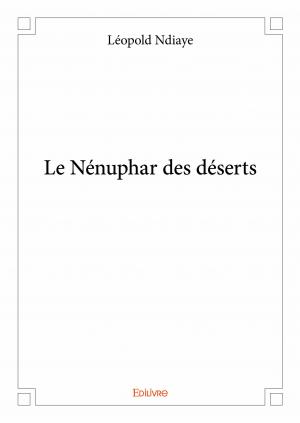 Le Nénuphar des déserts