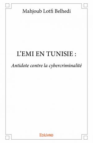 L'EMI EN TUNISIE : Antidote contre la cybercriminalité