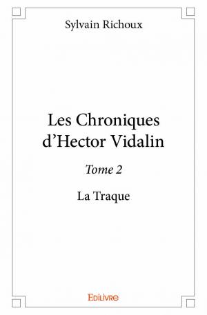Les Chroniques d'Hector Vidalin - Tome 2 