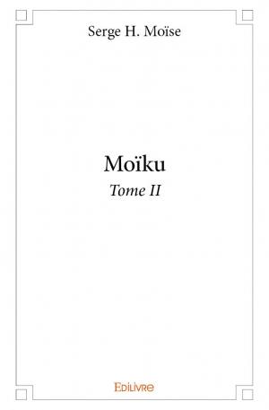 Moïku - Tome II
