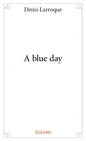 A blue day