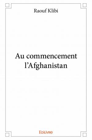 Au commencement l'Afghanistan