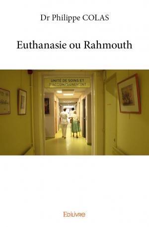 Euthanasie ou Rahmouth