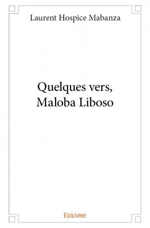 Quelques vers, Maloba Liboso