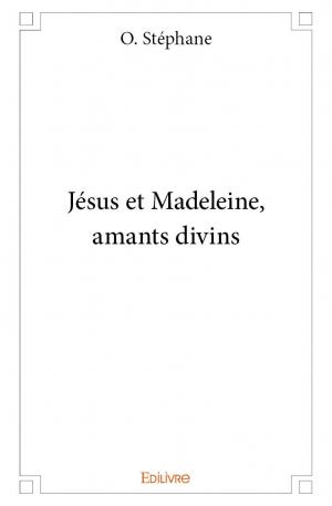 Jésus et Madeleine, amants divins