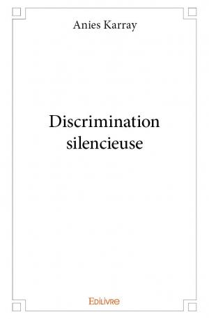 Discrimination silencieuse 