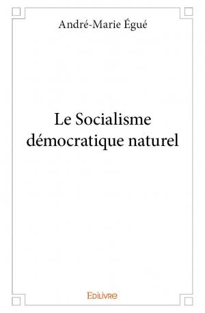 Le Socialisme démocratique naturel