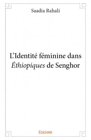L'Identité féminine dans <i>Éthiopiques</i> de Senghor