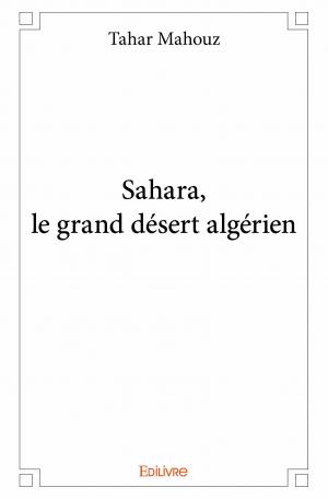 Sahara, le grand désert algérien