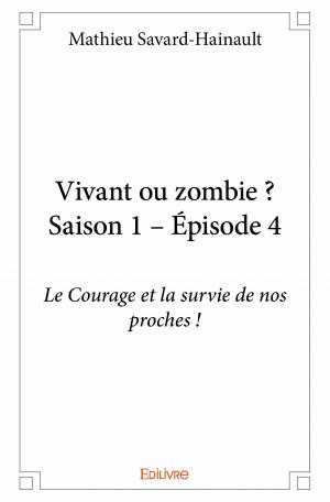 Vivant ou zombie ? - <g>Saison 1 – Épisode 4</g>