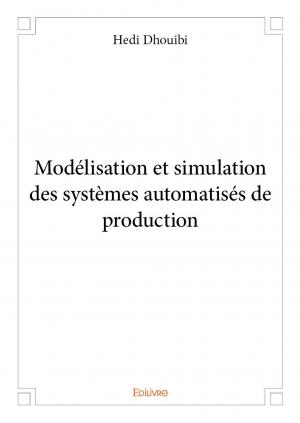 Modélisation et simulation des systèmes automatisés de production