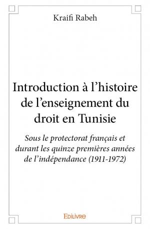 Introduction à l’histoire de l’enseignement du droit en Tunisie