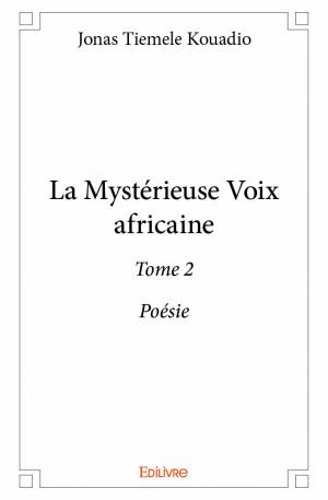 La Mystérieuse Voix africaine - Tome 2