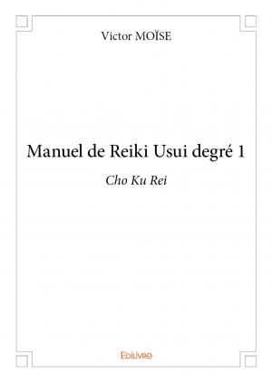 Manuel de Reiki Usui degré 1
