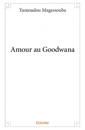 Amour au Goodwana