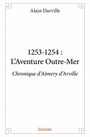 1253-1254 : L'Aventure Outre-Mer