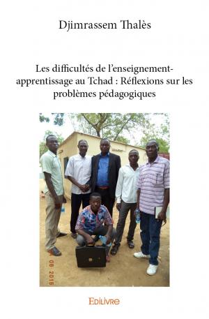 Les difficultés de l'enseignement-apprentissage au Tchad : Réflexions sur les problèmes pédagogiques 