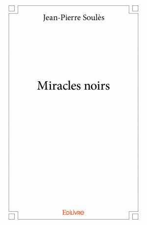 Miracles noirs