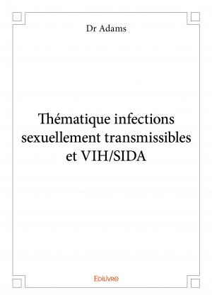 Thématique infections sexuellement transmissibles et VIH/SIDA